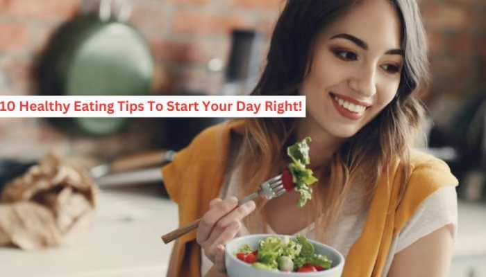 National Nutrition Week 2024: 10 Healthy Eating Tips To Start Your Day Right!