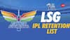 IPL 2025 LSG Retained Players Full List: Lucknow Super Giants Reveal Full List Of Retain Players Ahead Of IPL 2025 Auction