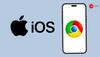 Google Rolls Out 4 New Updates In Chrome For iPhone And iPad Users; How To Transfer Files Directly To Google Drive 