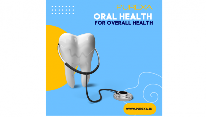 Oral Health Is The Gateway To Overall Health: A Purexa Initiative For The Nation Oral Health Is The Gateway To Overall Health: A Purexa Initiative For The Nation