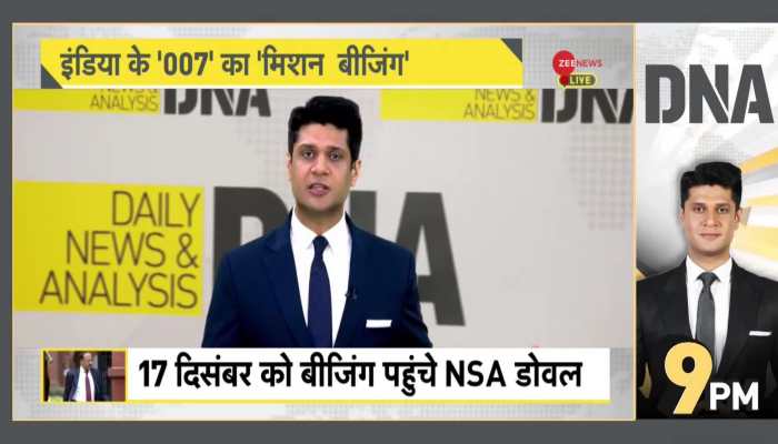 DNA: NSA Ajit Doval’s China Visit - Inside Story
