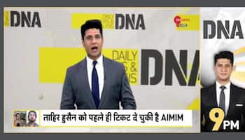 DNA: AIMIM plans to field 2020 Delhi riots accused Shahrukh Pathan
