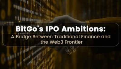 BitGo's IPO Ambitions: A Bridge Between Traditional Finance And The Web3 Frontier