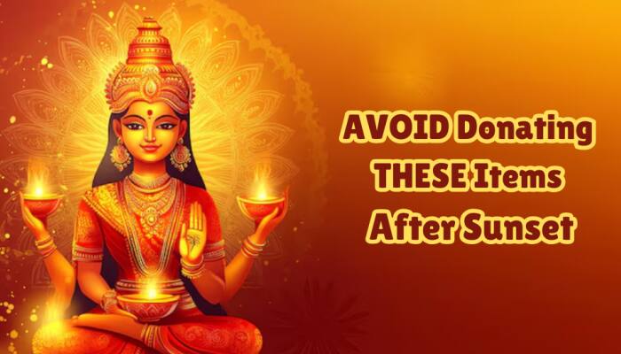Avoid Donating These Items After Sunset: It Could Anger Goddess Lakshmi And Bring Financial Misfortune
