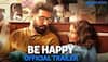 Be Happy Trailer: Abhishek Bachchan-Starrer Shows Love Between Father And Daughter