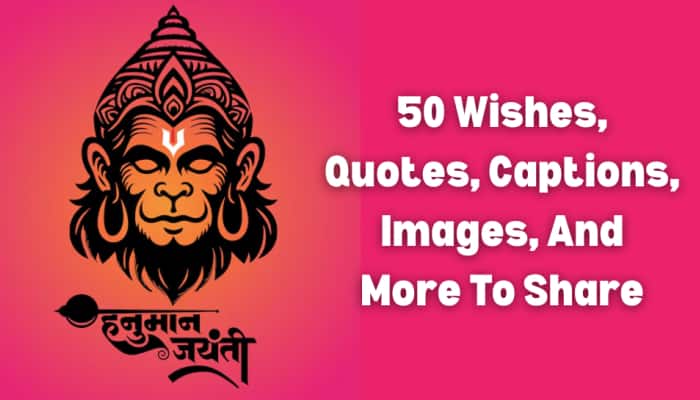 Happy Hanuman Jayanti 2025: 50 Wishes, Greetings, Quotes, WhatsApp Messages, Captions, Status, And Images To Share On Hanuman Janmotsav