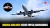 Operation Sindoor: Indian Airlines Issue Fresh Advisories For Travellers; IndiGo, Air India Flights From Multiple Airports Cancelled Till THIS Date... 