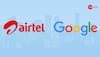 Airtel Partners With Google To Offer Six Months Free 100 GB Of Cloud Storage To Postpaid And Wi-Fi Customers 