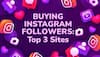 Top 3 sites to buy real Instagram followers in 2025. 