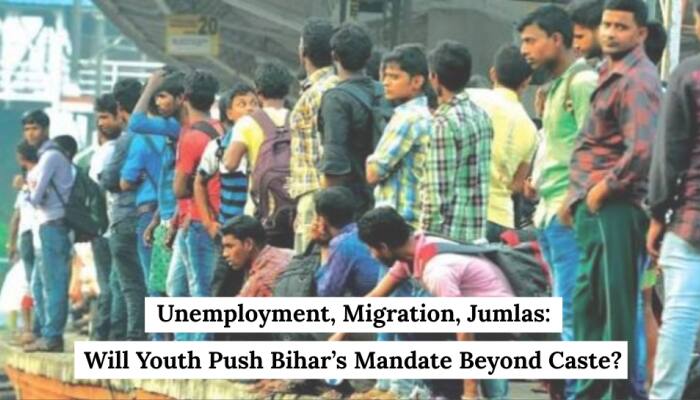 Unemployment, Migration, And Jumlas: Will Youth Push Bihar’s Mandate Beyond Caste?