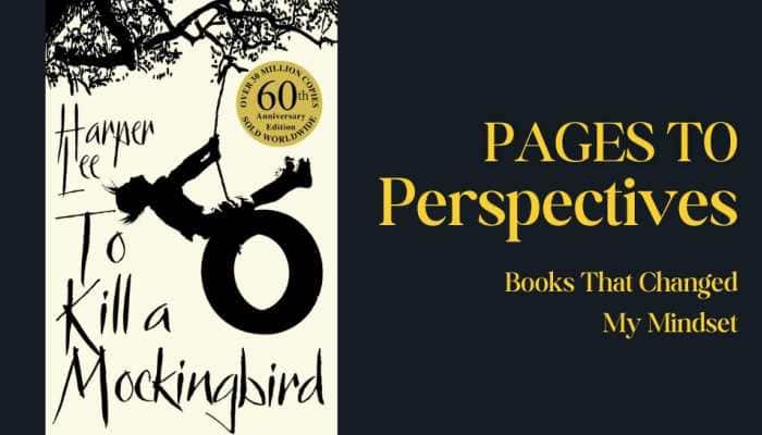 Pages To Perspectives: What ‘To Kill a Mockingbird’ By Harper Lee Reveals About Human Nature
