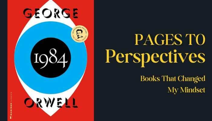 Pages To Perspectives: What George Orwell’s '1984' Reveals About Power, Fear, And Freedom