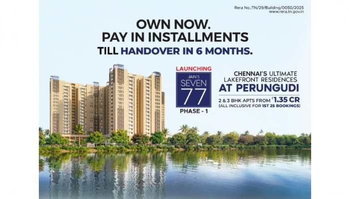 Jain Housing Launches Jains Seven 77 in Perungudi: Move-in In 6 Months With First 25 Buyers Under Exclusive 'Own Now, Pay In Installments' Scheme