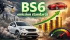 BS6 emission standards update: What it means for car buyers and mileage?